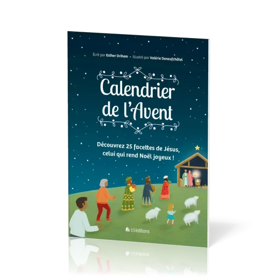 CALENDRIER DE L'AVENT - DECOUVREZ 25 FACETTES DE JESUS CELUI QUI REND NOEL JOYEUX