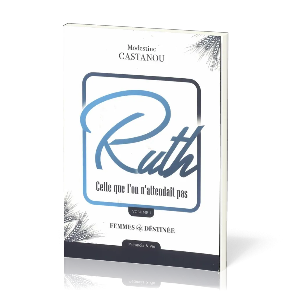 RUTH - CELLE QUE L'ON N'ATTENDAIT PAS - VOL 1