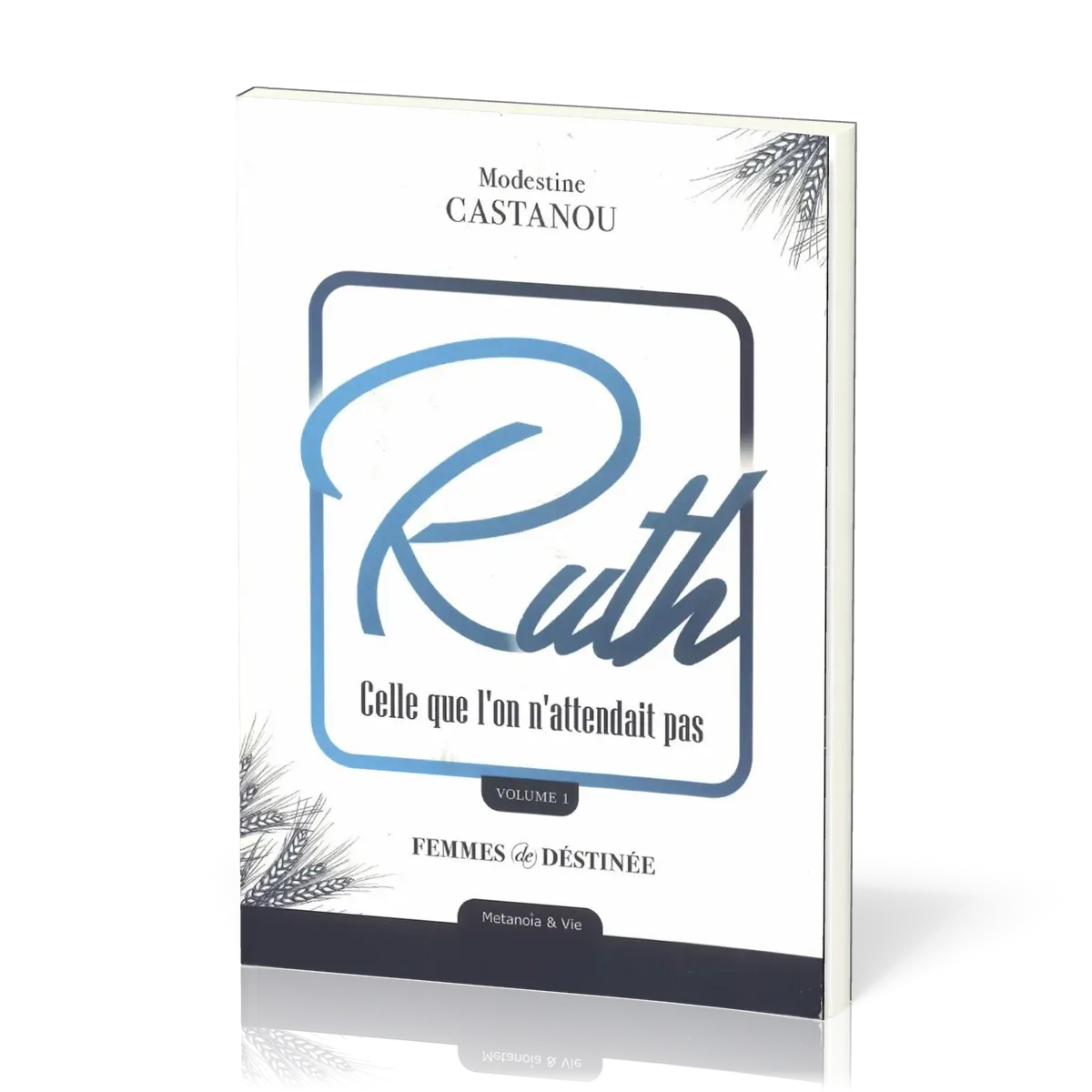 RUTH - CELLE QUE L'ON N'ATTENDAIT PAS - VOL 1