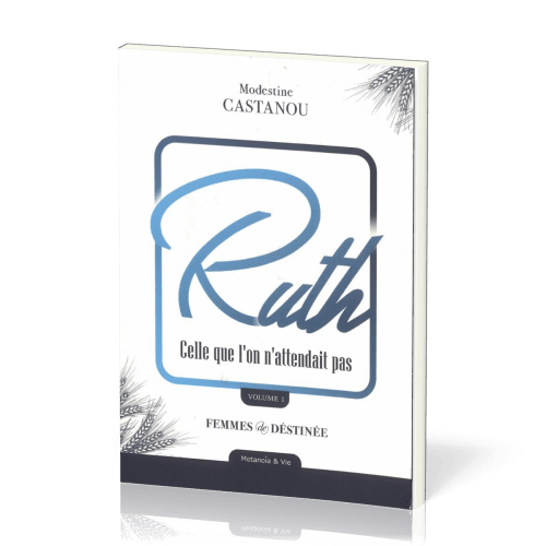 RUTH - CELLE QUE L'ON N'ATTENDAIT PAS - VOL 1