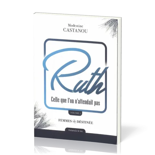 RUTH - CELLE QUE L'ON N'ATTENDAIT PAS - VOL 1