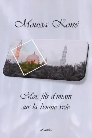 MOI FILS D'IMAM SUR LA BONNE VOIE - NELLE EDITION