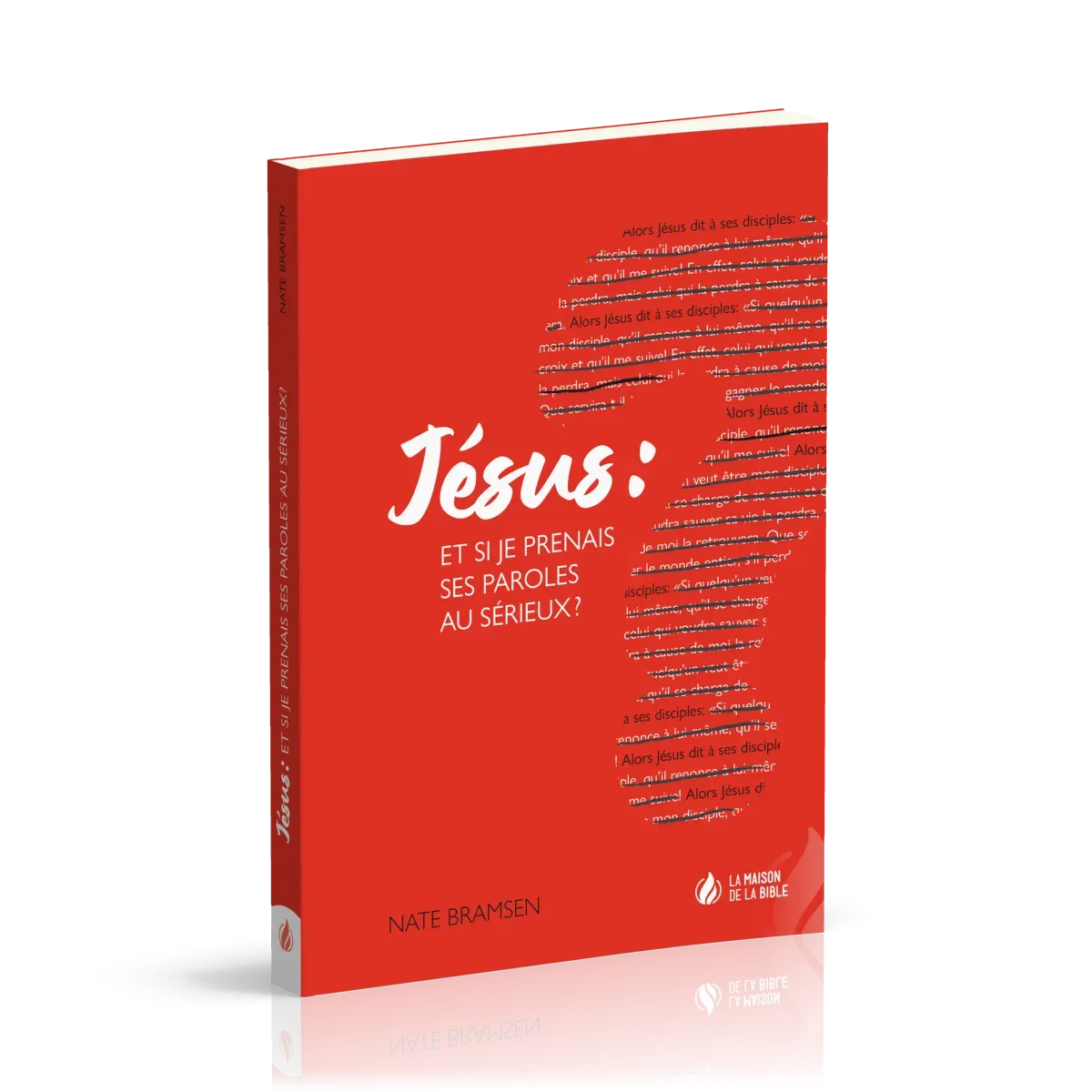 JESUS : ET SI JE PRENAIS SES PAROLES AU SERIEUX ?
