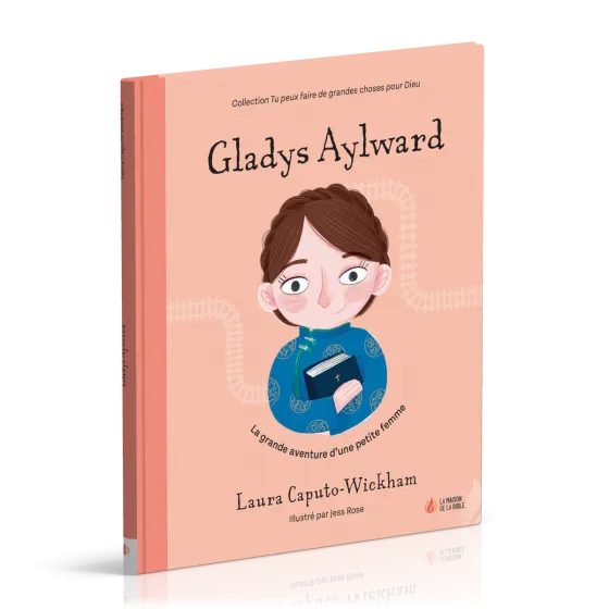 GLADYS AYLWARD - LA GRANDE AVENTURE D'UNE PETITE FEMME