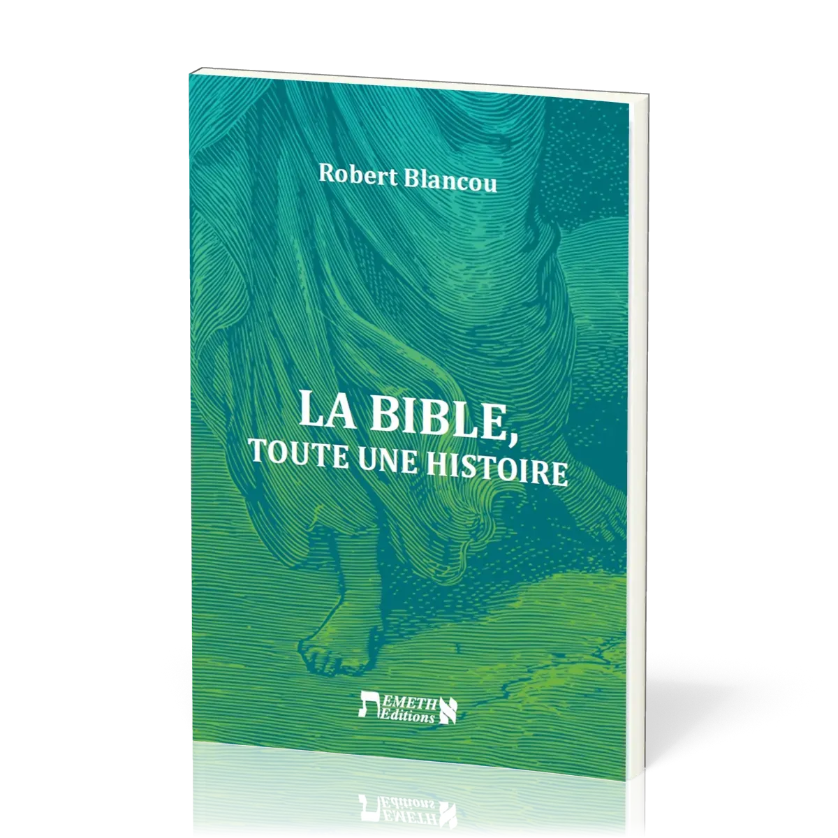 BIBLE (LA) - TOUTE UNE HISTOIRE