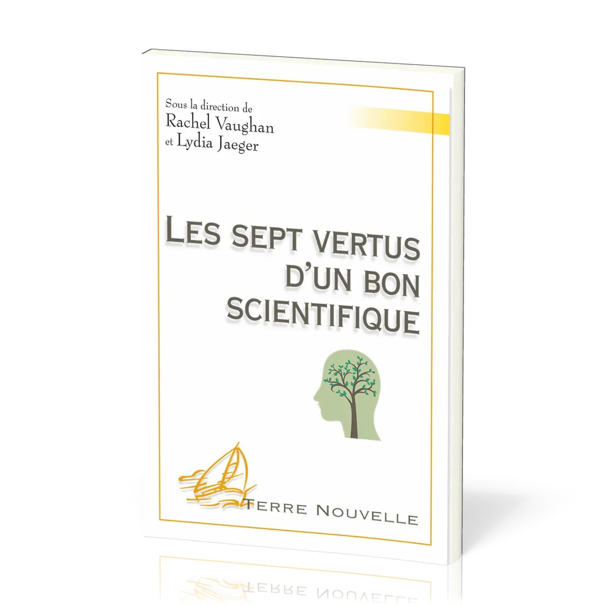 SEPT VERTUS D'UN BON SCIENTIFIQUE (LES)