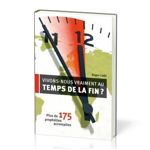 VIVONS NOUS VRAIMENT AU TEMPS DE LA FIN ? - PLUS DE 175 PROPHETIES ACCOMPLIES