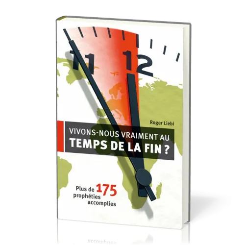 VIVONS NOUS VRAIMENT AU TEMPS DE LA FIN ? - PLUS DE 175 PROPHETIES ACCOMPLIES