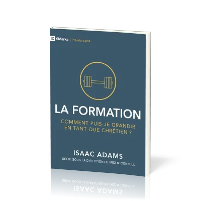 FORMATION - COMMENT PUIS JE GRANDIR EN TANT QUE CHRETIEN ?