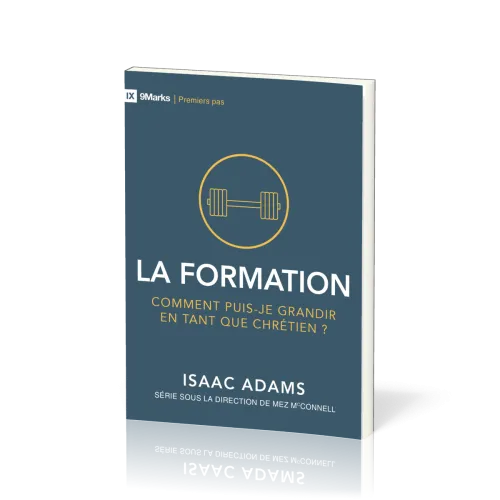 FORMATION - COMMENT PUIS JE GRANDIR EN TANT QUE CHRETIEN ?
