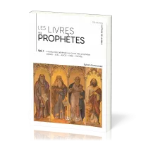 LIVRES DES PROPHETES (LES) - VOL. 1 - INTRODUCTION GENERALE AUX LIVRES DES PROPHETES (ABDIAS, JOËL,