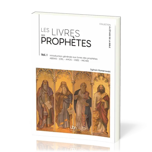 LIVRES DES PROPHETES (LES) - VOL. 1 - INTRODUCTION GENERALE AUX LIVRES DES PROPHETES (ABDIAS, JOËL,