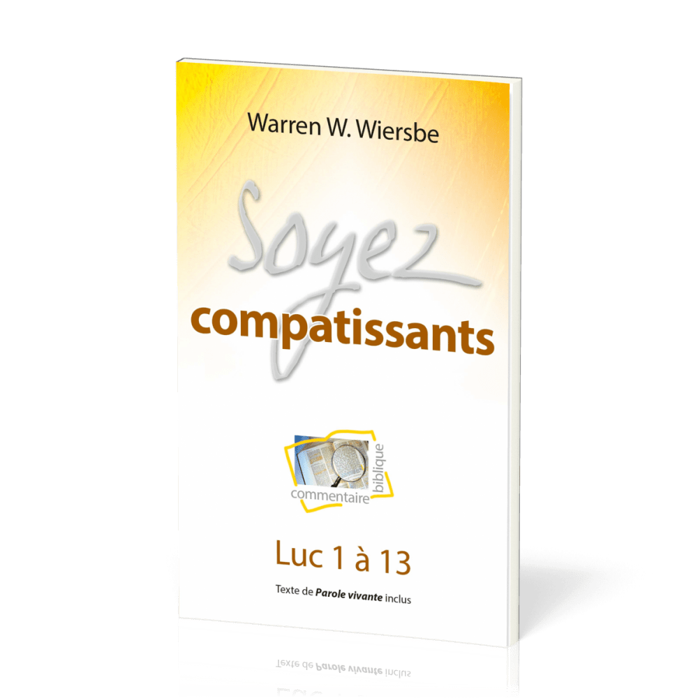 SOYEZ COMPATISSANTS - LUC 1 A 13 - TEXTE DE PAROLE VIVANTE INCLUS
