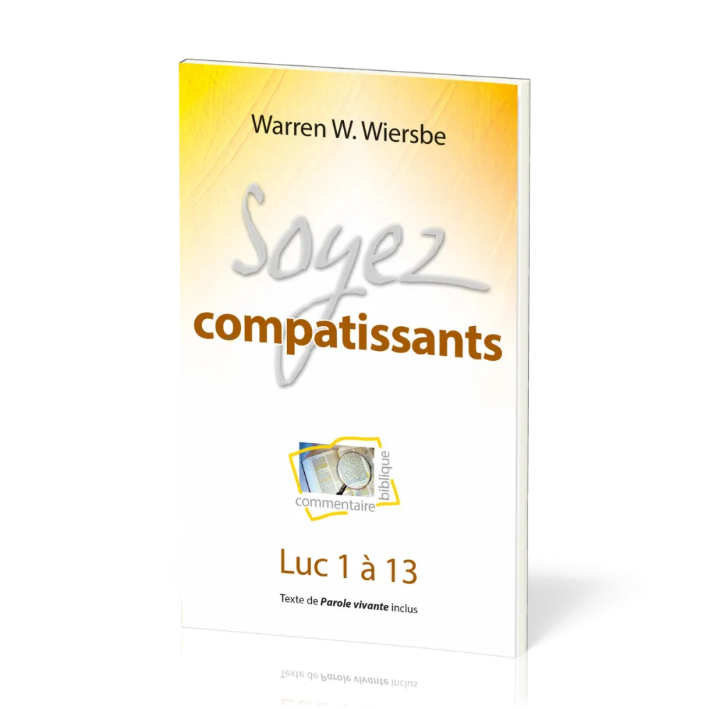 SOYEZ COMPATISSANTS - LUC 1 A 13 - TEXTE DE PAROLE VIVANTE INCLUS