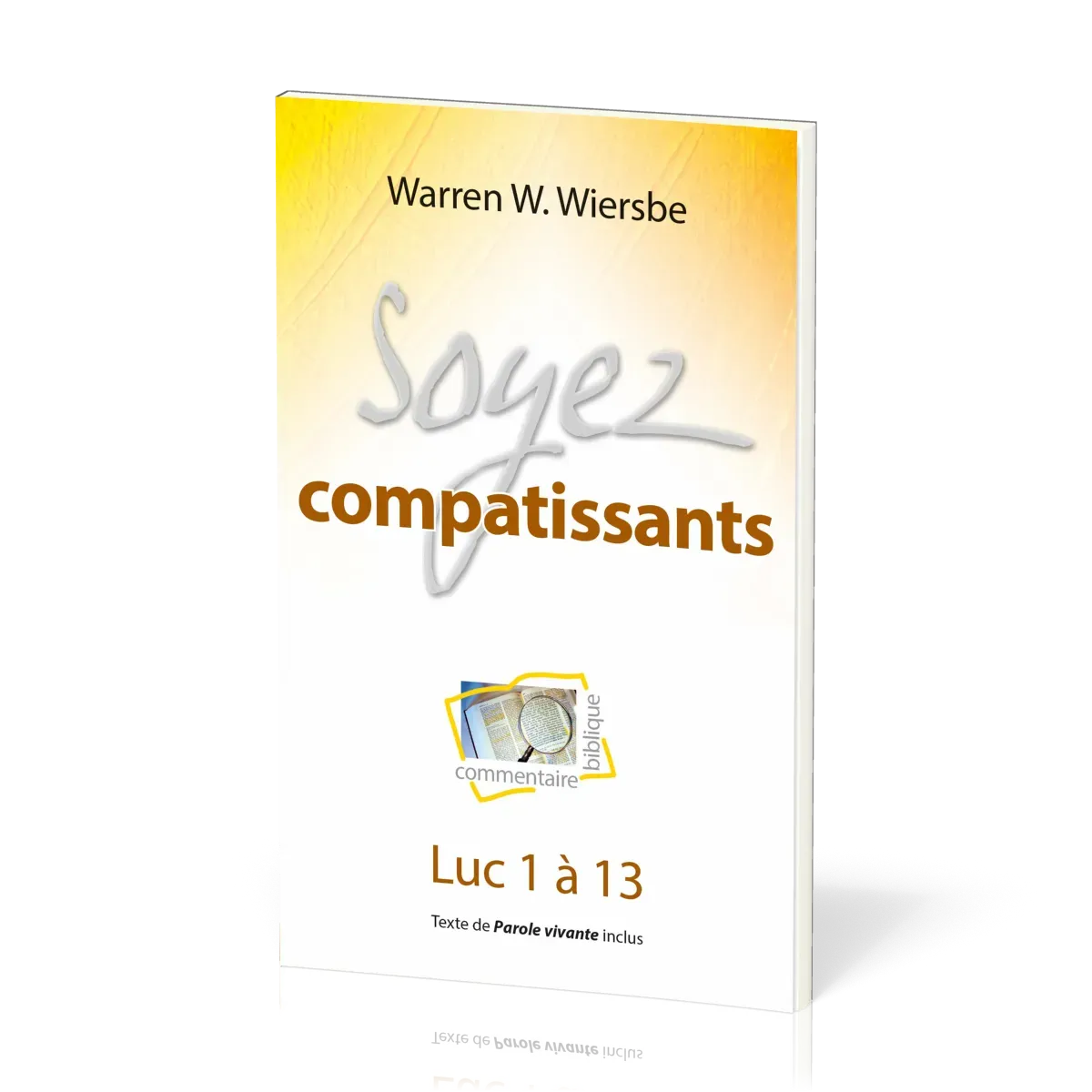 SOYEZ COMPATISSANTS - LUC 1 A 13 - TEXTE DE PAROLE VIVANTE INCLUS