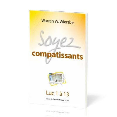 SOYEZ COMPATISSANTS - LUC 1 A 13 - TEXTE DE PAROLE VIVANTE INCLUS