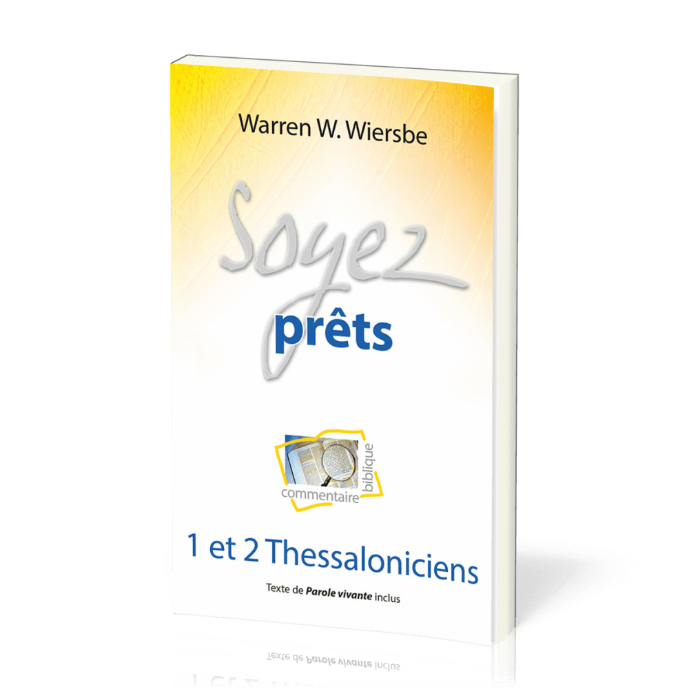 SOYEZ PRETS - 1 ET 2 THESSALONICIENS - TEXTE DE PAROLE VIVANTE INCLUS