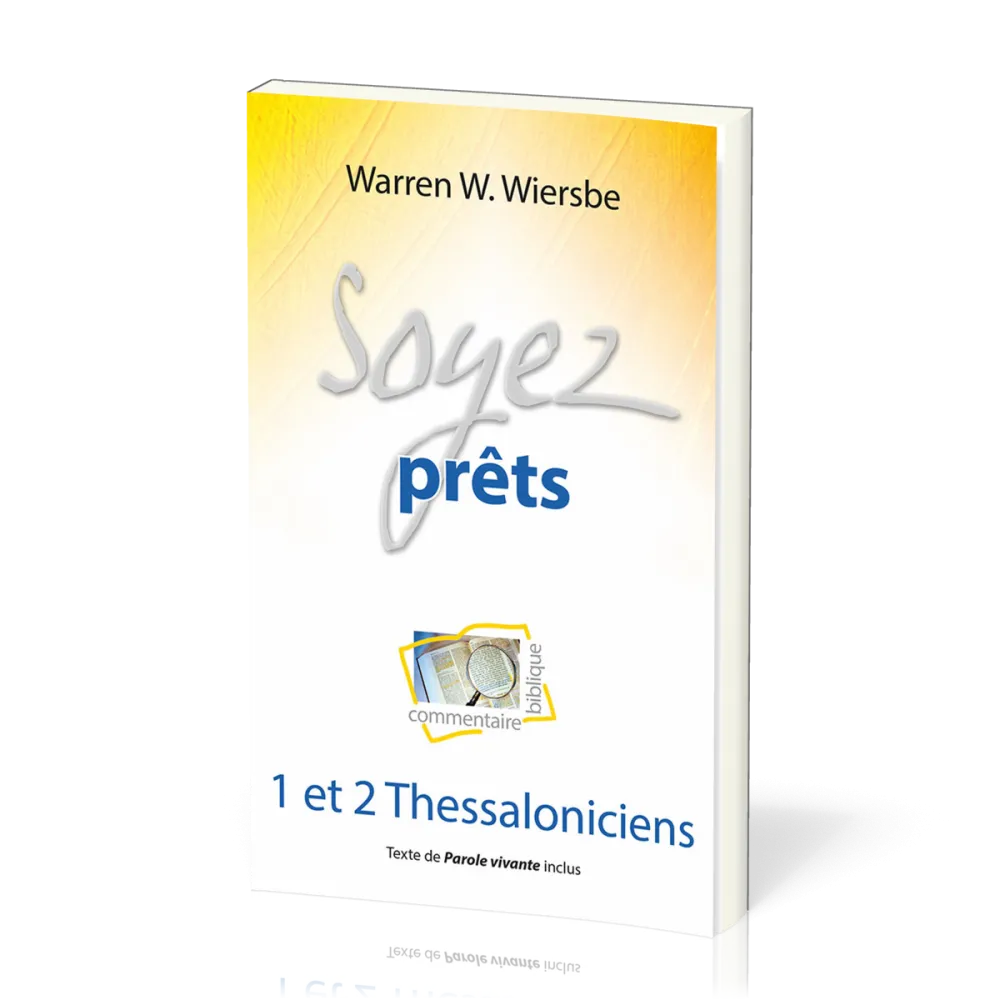 SOYEZ PRETS - 1 ET 2 THESSALONICIENS - TEXTE DE PAROLE VIVANTE INCLUS