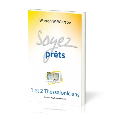 SOYEZ PRETS - 1 ET 2 THESSALONICIENS - TEXTE DE PAROLE VIVANTE INCLUS