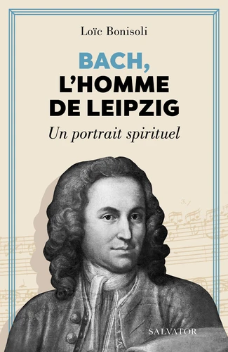 BACH, L'HOMME DE LEIPZIG