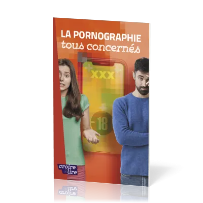 PORNOGRAPHIE (LA) - TOUS CONCERNES