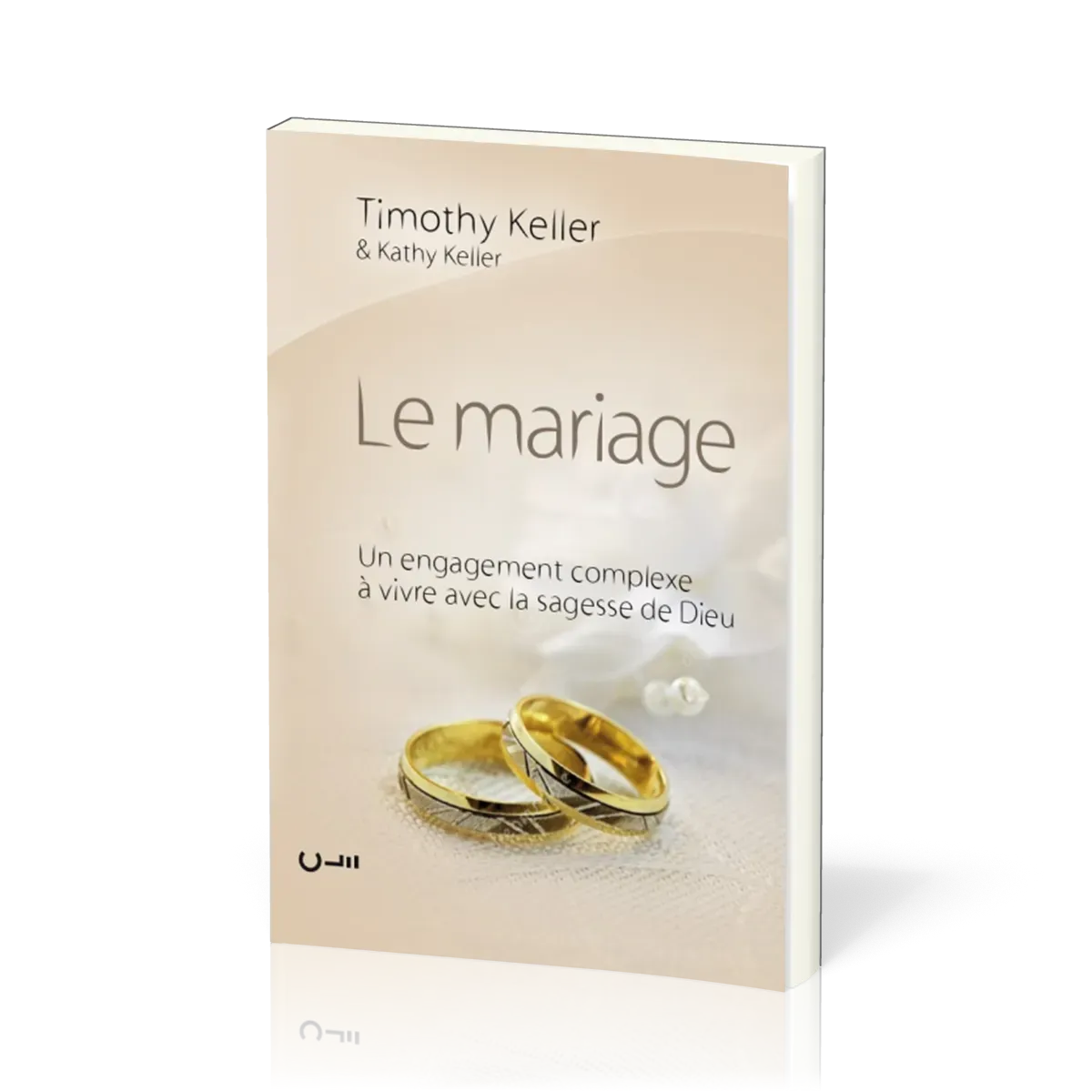 MARIAGE (LE) BROCHE- UN ENGAGEMENT COMPLEXE A VIVRE AVEC LA SAGESSE DE DIEU