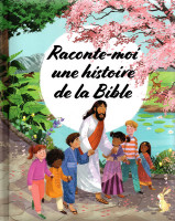 RACONTE-MOI UNE HISTOIRE DE LA BIBLE 7-9 ANS