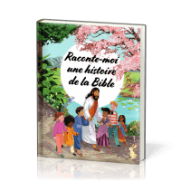 RACONTE-MOI UNE HISTOIRE DE LA BIBLE 7-9 ANS