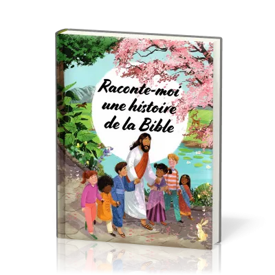 RACONTE-MOI UNE HISTOIRE DE LA BIBLE 7-9 ANS