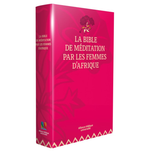 BIBLE DE MEDITATION PAR LES FEMMES D'AFRIQUE NOUVELLE FR. COURANT RIGIDE IMPRIMEE ROSE