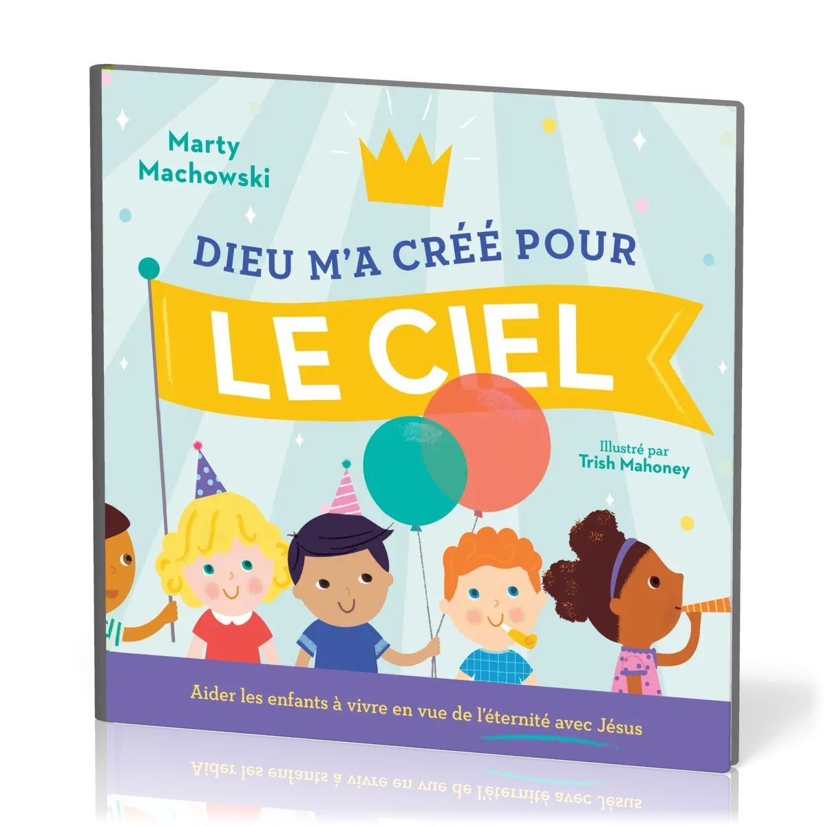DIEU M'A CREE POUR LE CIEL - 4 A  6 ANS
