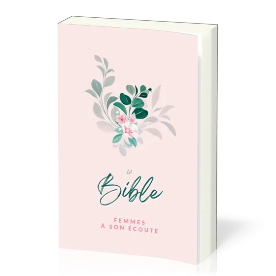BIBLE SEGOND 1910 FEMMES A SON ECOUTE SEMI-SOUPLE ROSE FLEUR