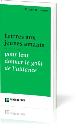 LETTRES AUX JEUNES AMANTS POUR LEUR DONNER LE GOUT DE L'ALLIANCE