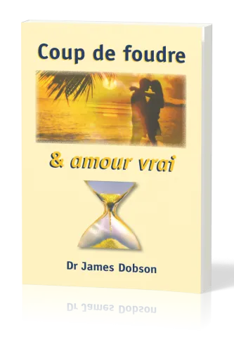 COUP DE FOUDRE ET AMOUR VRAI