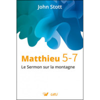 MATTHIEU 5-7 SERMON SUR LA MONTAGNE