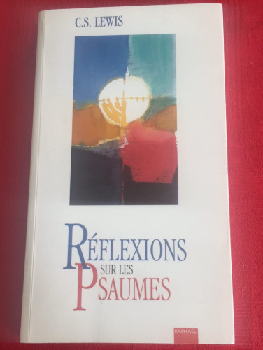 REFLEXIONS SUR LES PSAUMES NVELLE EDITION