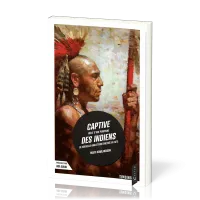 CAPTIVE DES INDIENS