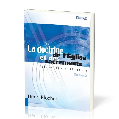 DOCTRINE DE L'EGLISE ET DES SACREMENTS (LA) TOME 2