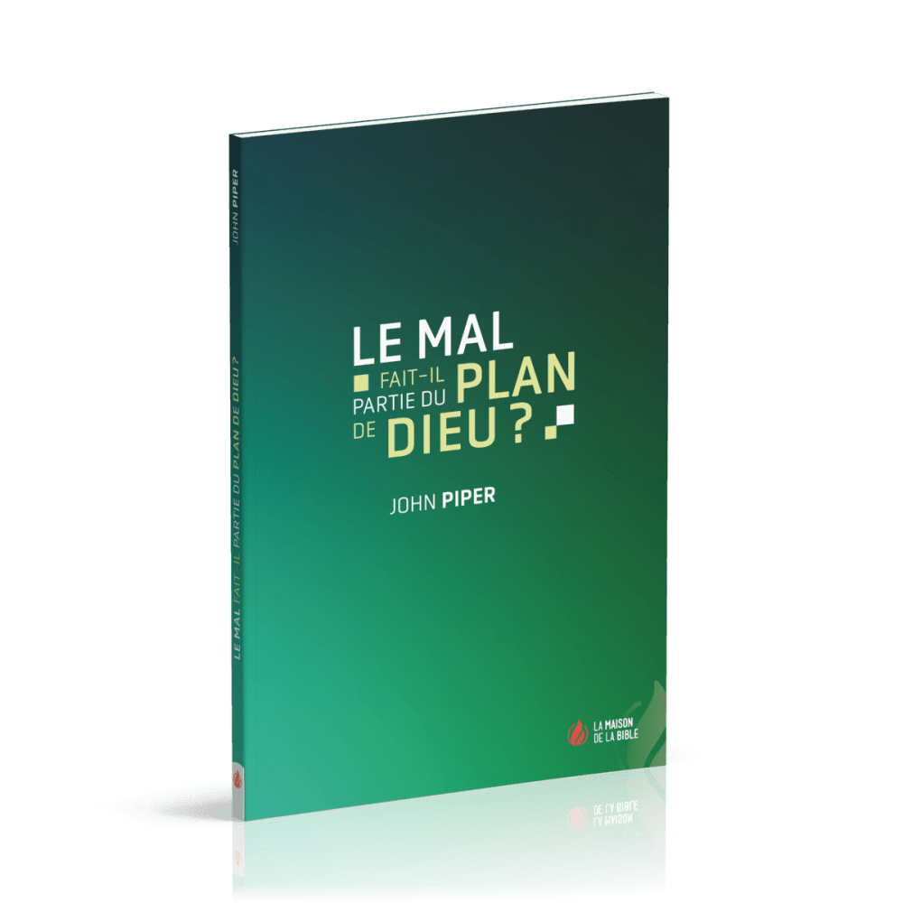 MAL FAIT-IL PARTIE DU PLAN DE DIEU (LE) ?