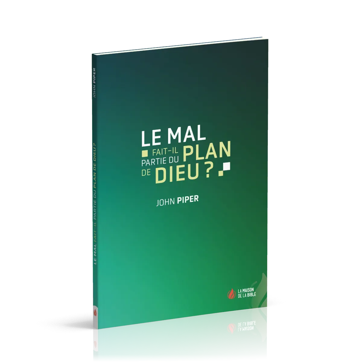 MAL FAIT-IL PARTIE DU PLAN DE DIEU (LE) ?