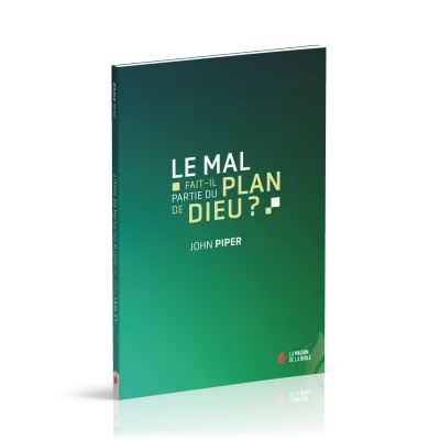 MAL FAIT-IL PARTIE DU PLAN DE DIEU (LE) ?