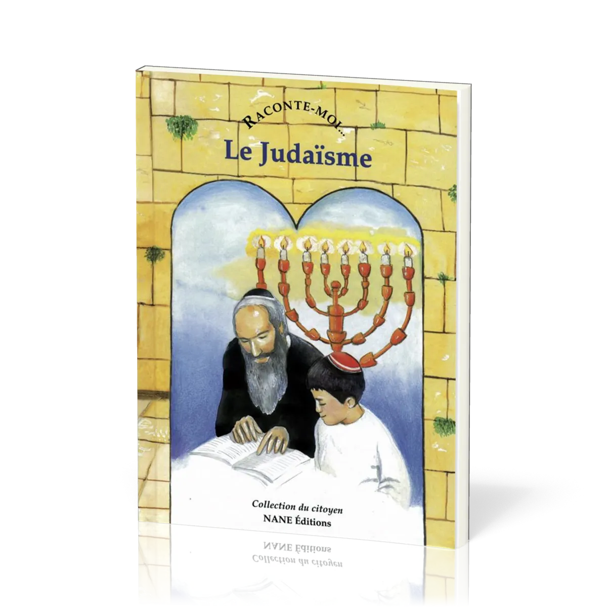 RACONTE-MOI LE JUDAISME