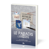 PARADIS (LE) - L'ENQUETE - UN JOURNALISTE ENQUETE SUR LES PREUVES DE LA VIE APRES LA MORT