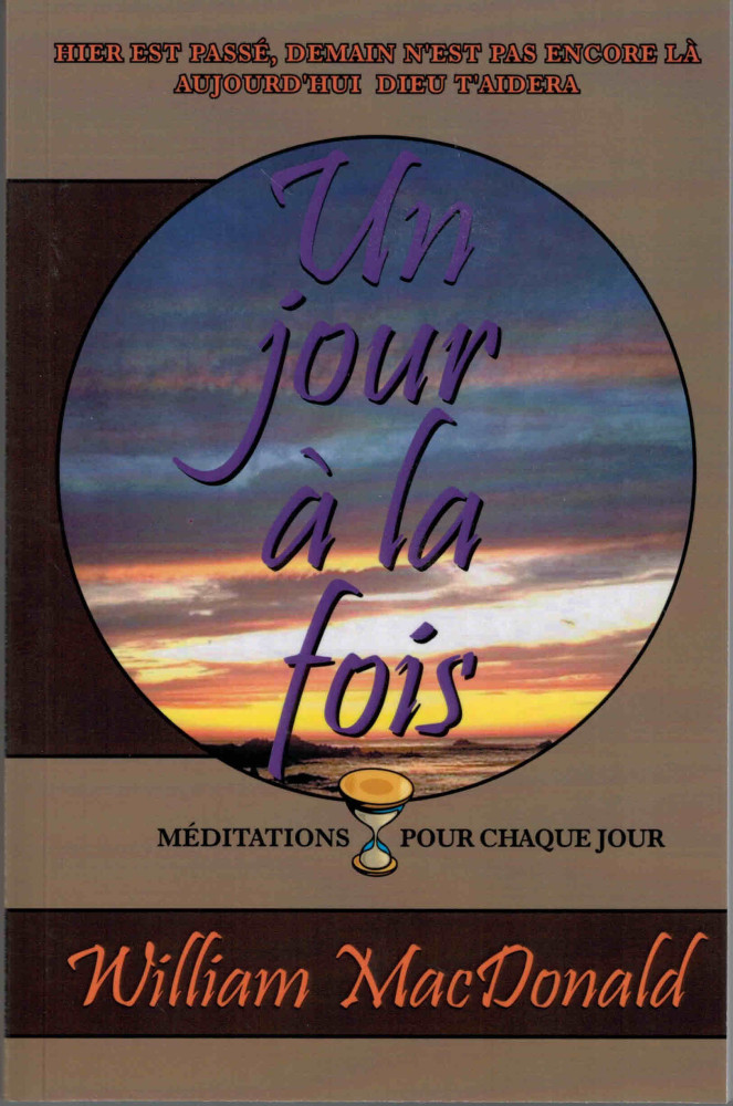 UN JOUR A LA FOIS - MEDITATIONS POUR CHAQUE JOUR