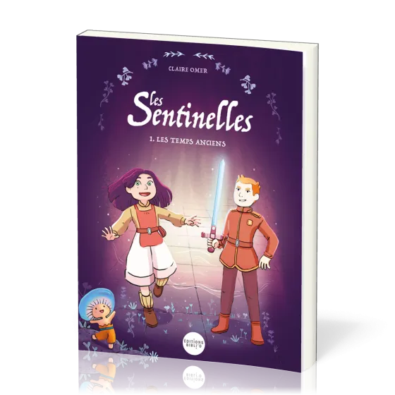 SENTINELLES (LES) - TOME 1 - LES TEMPS ANCIENS