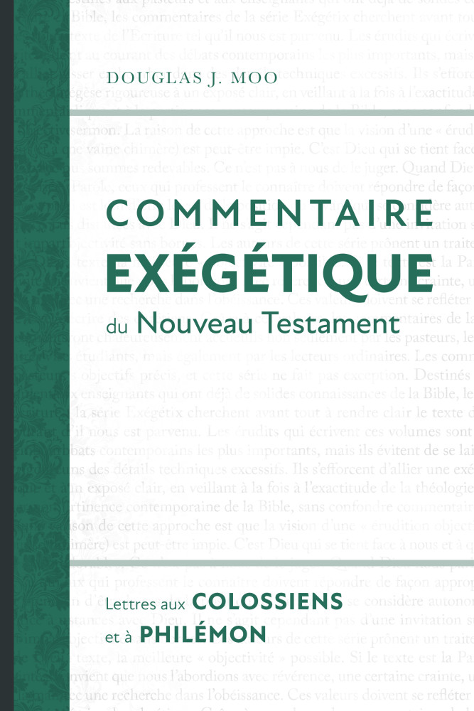 LETTRES AUX COLOSSIENS ET A PHILEMON - COMMENTAIRE EXEGETIQUE DU NT