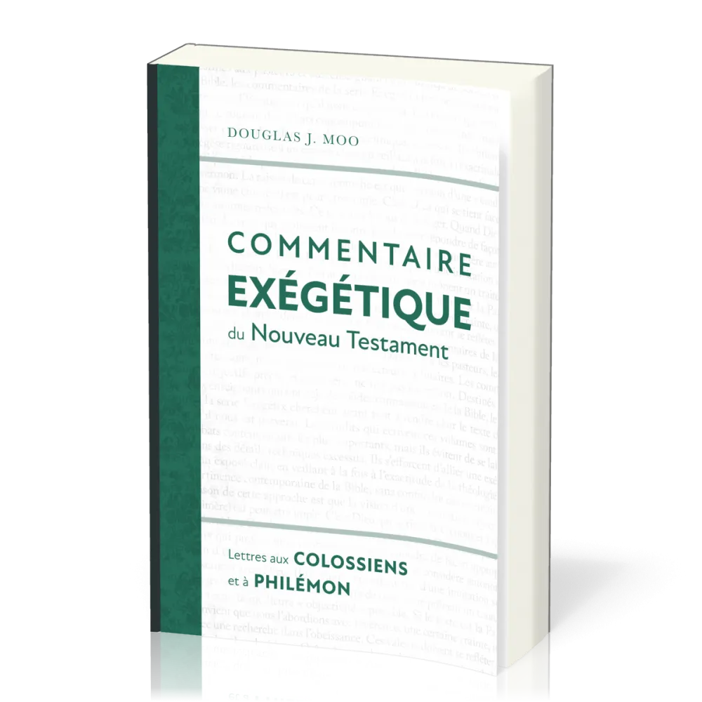 LETTRES AUX COLOSSIENS ET A PHILEMON - COMMENTAIRE EXEGETIQUE DU NT