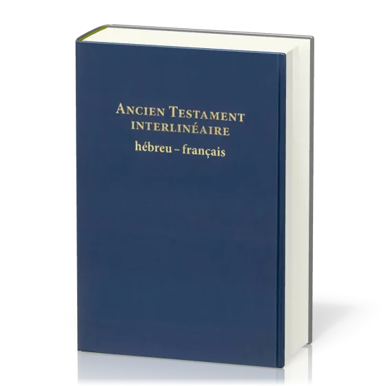 ANCIEN TESTAMENT INTERLINEAIRE HEBREU-FRANCAIS RIGIDE