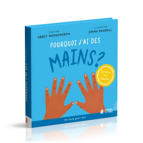POURQUOI J'AI DES MAINS ?