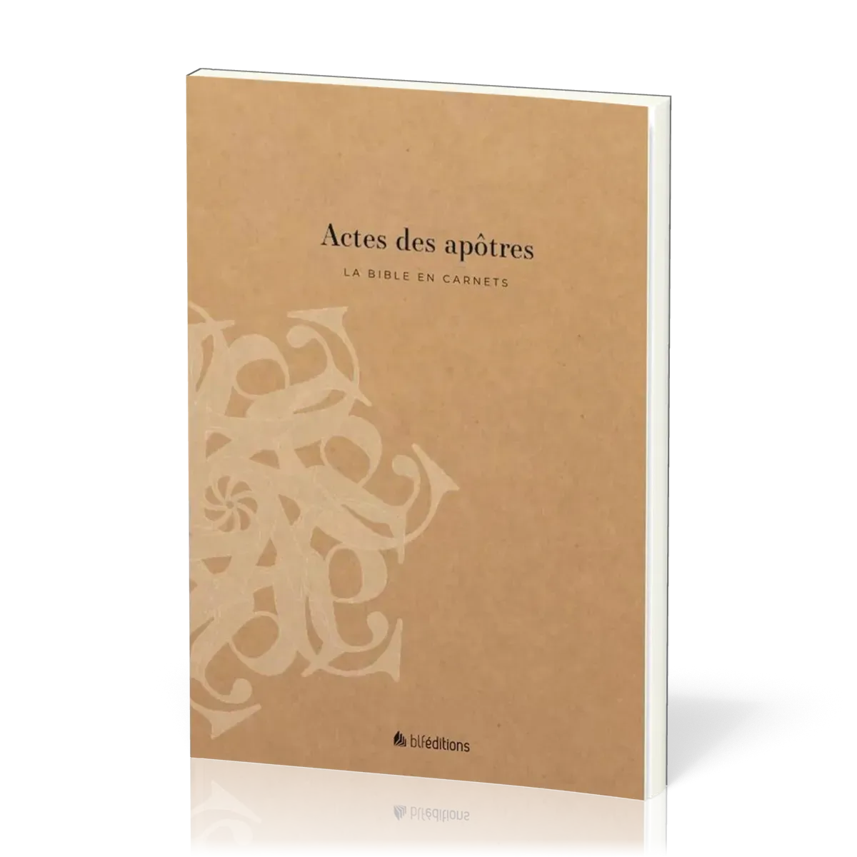 BIBLE EN CARNETS (LA) - ACTES DES APOTRES SEGOND 21